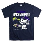 Ravens Make Me Drink Snoopy Baltimore Football Fan T Shirt 7