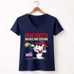 Rockets Make Me Drink Snoopy For Houston Rockets Fans 5 Womens V Neck