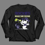 Rockies Make Me Drink Cr Snoopy Colorado Rockies Fans 4 Long Sleeves.jpg