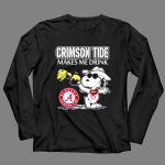 Snoopy Alabama Crimson Tide Makes Me Drink 4 Long Sleeves