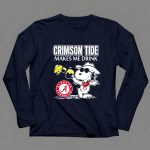 Snoopy Alabama Crimson Tide Makes Me Drink 6 Long Sleeves