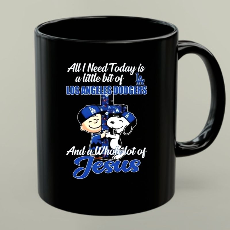 Snoopy And Charlie Brown All I Need Today Is A Little Bit Of Dodgers And Jesus 1 Mug 1.Jpg