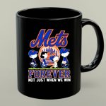 Snoopy And The Peanuts New York Mets Forever Not Just When We Win 1 mug.jpg