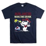 Snoopy Avalanche Make Me Drink Colorado Avalanche Fans T Shirt 7.jpg