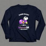Snoopy Damn Right I Am a Vikings Fan Now and Forever 6 Long Sleeves
