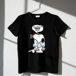 Snoopy Dodgers Fans This Is For All U Dodgers Haters Shirt