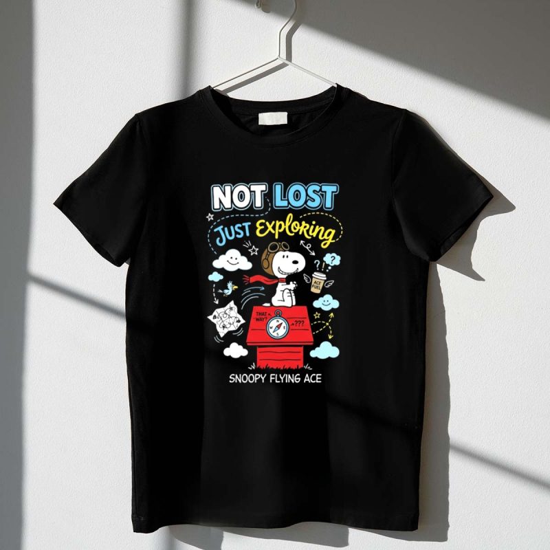 Snoopy Flying Ace Not Lost Just Exploring 1 T Shirt.jpg