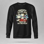 Snoopy Flying Ace Trust Me Im The Pilot 9 Sweatshirt.jpg