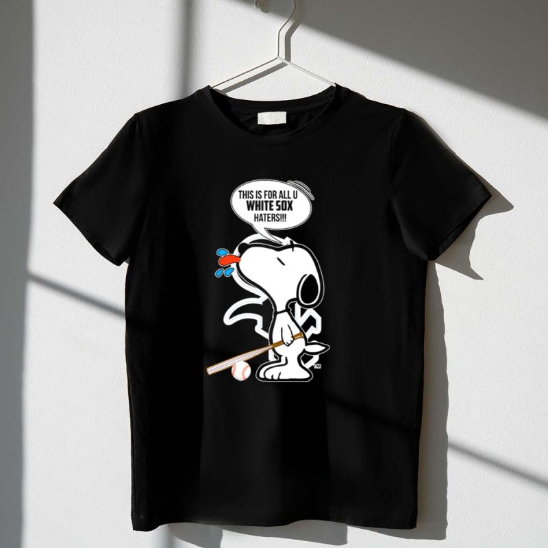 Snoopy For All U White Sox Haters Baseball Chicago Fans 1 T Shirt.jpg