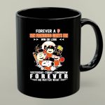 Snoopy Forever A SF Giants Fan Win Or Lose Yesterday Today Tomorrow Forever No Matter What 1 mug 1.jpg