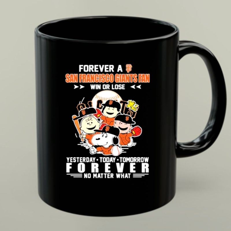 Snoopy Forever A Sf Giants Fan Win Or Lose Yesterday Today Tomorrow Forever No Matter What 1 Mug 1.Jpg