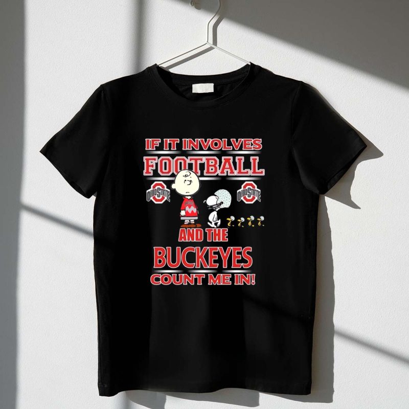 Snoopy Friends If It Involves Football And The Buckeyes Count Me In 1 T Shirt 1