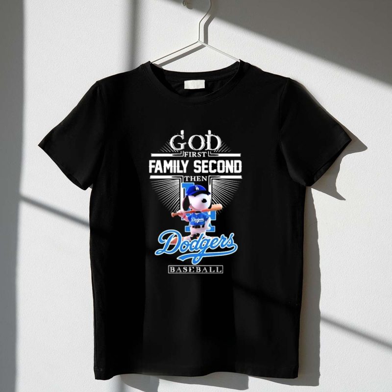 Snoopy God First Family Second Then Los Angeles Dodgers Baseball 1 T Shirt