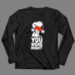 Snoopy Hugging Heart Mom You Were Right 4 Long Sleeves