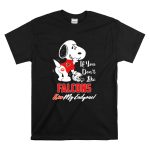 Snoopy If You Dont Like Falcons Kiss My Endzone Atlanta Falcons Fans T Shirt 6