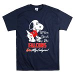 Snoopy If You Dont Like Falcons Kiss My Endzone Atlanta Falcons Fans T Shirt 7