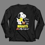 Snoopy If You Dont Like Nuggets Kiss My Endzone Denver Nuggets Basketball Fan 4 Long Sleeves