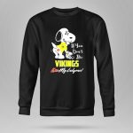 Snoopy If You Dont Like Vikings Kiss My Endzone Minnesota Vikings Fans 9 Sweatshirt