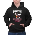 Snoopy In A World Where You Can Be Anything Be A Seminoles Fan 2 Hoodie.jpg