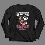 Snoopy In A World Where You Can Be Anything Be A Seminoles Fan 4 Long Sleeves.jpg