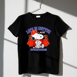 Snoopy Life is better with Denver Broncos 1 T Shirt