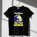 Snoopy Michigan Wolverines smart women love Michigan football 1 T Shirt.jpg