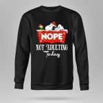 Snoopy Nope Not Adulting Today Christmas Santa Hat Snowflakes 9 Sweatshirt 1.jpg