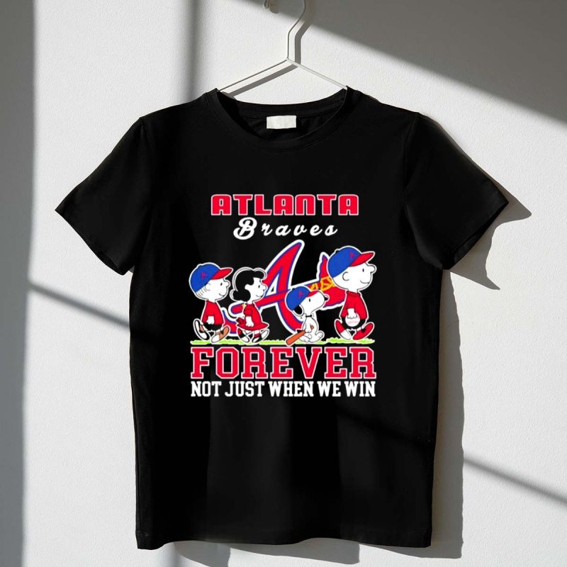 Snoopy Peanuts Atlanta Braves Forever Not Just When We Win 1 T Shirt