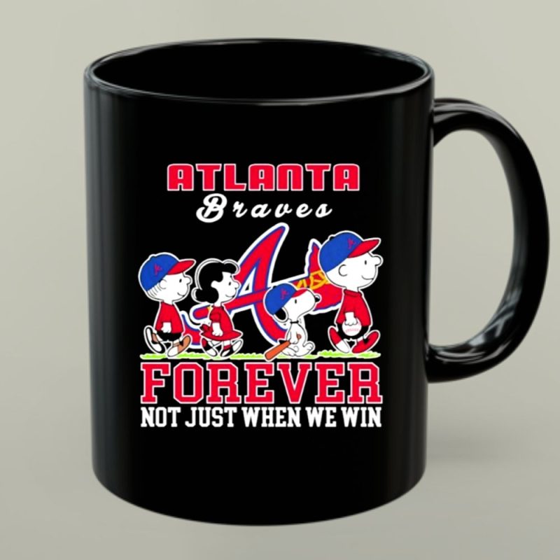 Snoopy Peanuts Atlanta Braves Forever Not Just When We Win 1 Mug.jpg