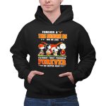 Snoopy Peanuts forever a Texas Longhorns fan win or lose 2 Hoodie.jpg