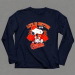 Snoopy Peanuts life is better with Baltimore Orioles 6 Long Sleeves