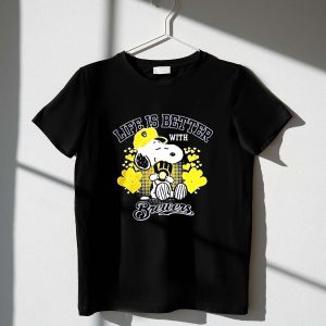 Snoopy Peanuts life is better with Milwaukee Brewers 1 T Shirt 2.jpg