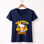 Snoopy Peanuts life is better with Pittsburgh Pirates 5 Womens V Neck.jpg