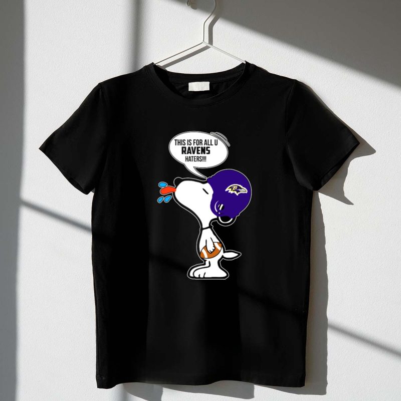 Snoopy Ravens Helmet This Is For All U Ravens Haters 1 T Shirt