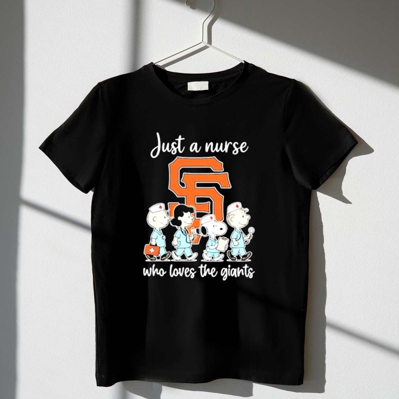 Snoopy The Peanuts Sf Giants Just A Nurse Who Loves The Giants 1 T Shirt