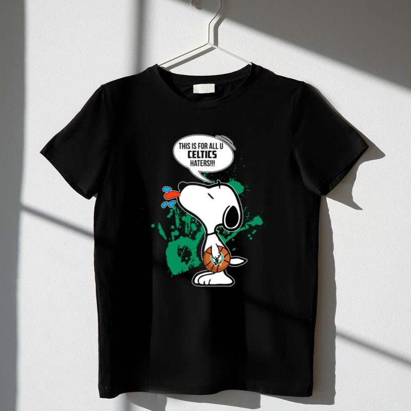 Snoopy This Is For All U Celtics Haters Basketball 1 T Shirt