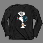 Snoopy This Is For All U Eagles Haters Philadelphia Eagles Fans 4 Long Sleeves