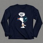 Snoopy This Is For All U Eagles Haters Philadelphia Eagles Fans 6 Long Sleeves