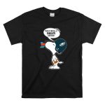 Snoopy This Is For All U Eagles Haters Philadelphia Eagles Fans T Shirt 6