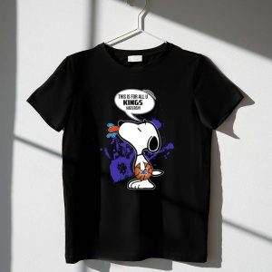 Snoopy This Is For All U Kings Haters Sacramento Kings Fans 1 T Shirt
