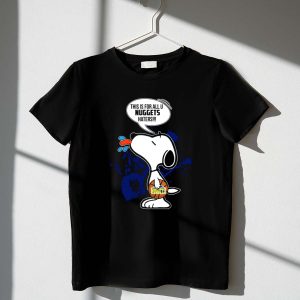 Snoopy This Is For All U Nuggets Haters Basketball 1 T Shirt