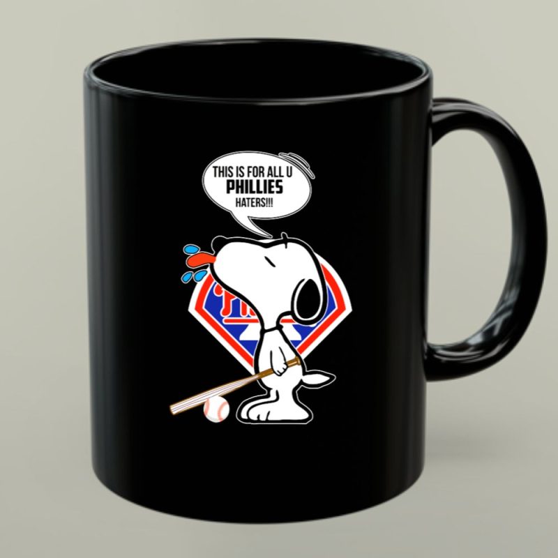 Snoopy This Is For All U Phillies Haters Baseball Fan 1 Mug.jpg