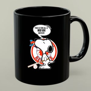 Snoopy This Is For All U Red Sox Haters Baseball 1 mug.jpg