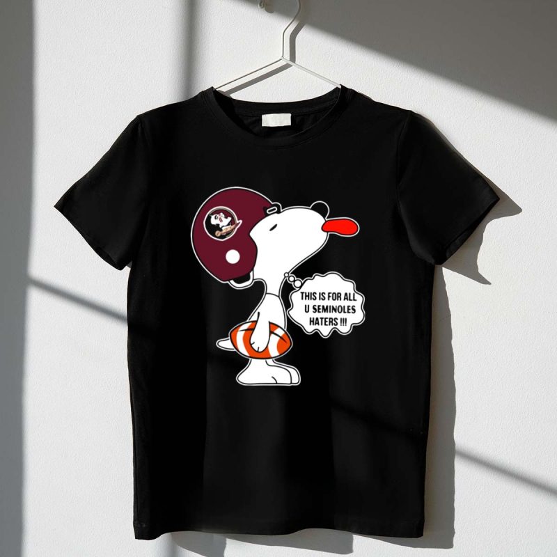 Snoopy This Is For All U Seminoles Haters 1 T Shirt.jpg