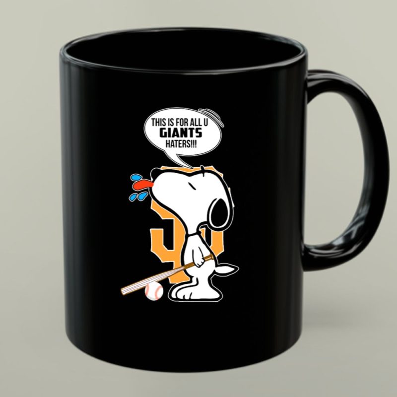 Snoopy This Is For All You Giants Haters Baseball 1 Mug 1.Jpg