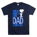 Snoopy This Is What a Cool Dad Looks Like Peanuts T Shirt 7
