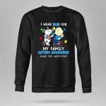 Snoopy Woodstock And Charlie Brown I Wear Blue For My Family Autism Awareness Shirt 9 Sweatshirt