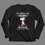 Snoopy You Smell Like Drama And A Headache Please Get Away From Me With Hearts 4 Long Sleeves