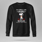 Snoopy You Smell Like Drama And A Headache Please Get Away From Me With Hearts 9 Sweatshirt