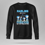 Snoopy and Charlie Brown Miami Marlins baseball forever not just when we win 9 Sweatshirt.jpg